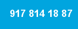 917 814 18 87 917 814 18 87
